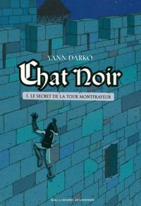 Couverture du livre Le secret de la tour Montfrayeur - Yann Darko