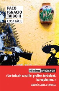 Couverture du livre Cosa facil - Paco Ignacio Taibo Ii