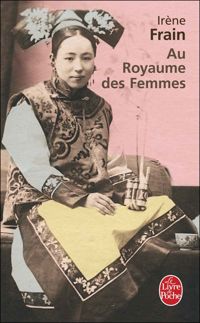 Couverture du livre Au royaume des femmes - Irene Frain