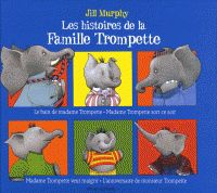 Jill Murphy - Les histoires de la Famille Trompette 