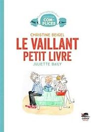 Christine Beigel - Le vaillant petit livre