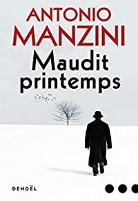 Antonio Manzini - Maudit printemps