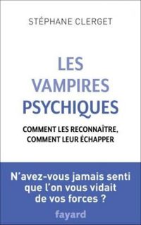 Stephane Clerget - Les vampires psychiques