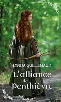 Lynda Guillemaud - L'alliance de Penthièvre