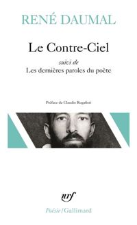 Couverture du livre Le Contre-Ciel / Les Dernières paroles du poète - Rene Daumal