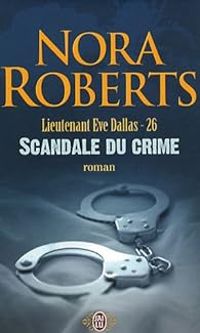 Nora Roberts - Scandale du crime