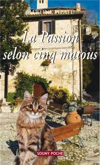 Couverture du livre La Passion selon cinq matous - Martine Pilate