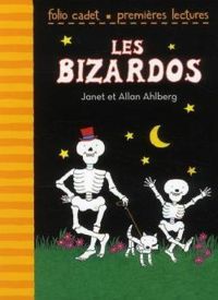 Allan Ahlberg - Janet Ahlberg - Bizardos : Les Bizardos