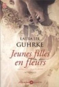 Couverture du livre Jeunes filles en fleurs - intégrale - Laura Lee Guhrke