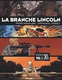 Couverture du livre La Branche Lincoln - Intégrale - Emmanuel Herzet - Piotr Kowalski