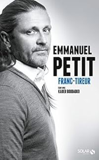 Kader Boudaoud - Emmanuel Petit - Franc-tireur