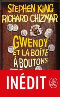 Couverture du livre Gwendy et la boîte à boutons - Stephen King - Richard Chizmar