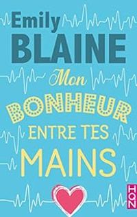 Emily Blaine - Mon bonheur entre tes mains