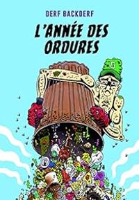 Couverture du livre L'année des ordures - Derf Backderf