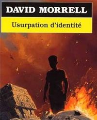 David Morrell - Usurpation d'identité