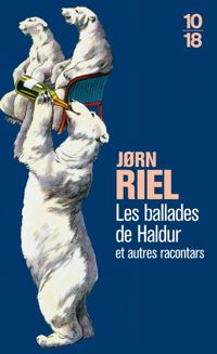 Couverture du livre Les ballades de Haldur et autres racontars - Jorn Riel