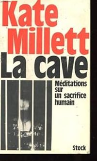 Kate Millett - La cave