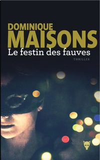 Dominique Maisons - Le Festin des fauves