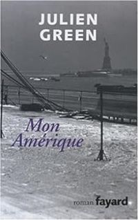 Couverture du livre Mon Amérique - Julien Green