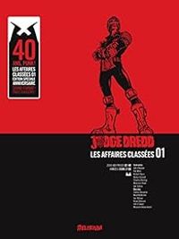 John Wagner - Carlos Ezquerra - Brian Bolland - Pat Mills - Judge Dredd - Les affaires classées