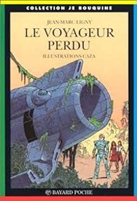 Couverture du livre Le voyageur perdu - Jean Marc Ligny