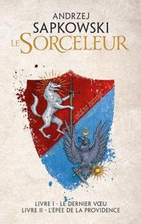 Couverture du livre Le dernier voeu - L'épée de la providence - Andrzej Sapkowski