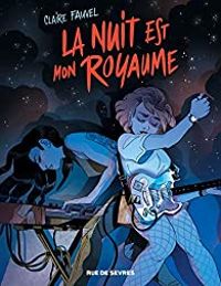 Couverture du livre La nuit est mon royaume - Claire Fauvel