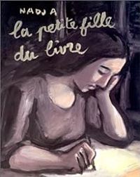 Couverture du livre La petite fille du livre - Nadja 