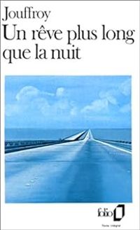 Couverture du livre Un rêve plus long que la nuit - Alain Jouffroy