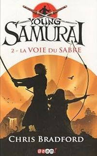 Couverture du livre La voie du sabre - Chris Bradford