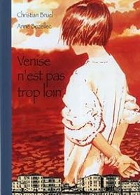 Couverture du livre Venise n'est pas trop loin - Christian Bruel