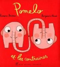 Couverture du livre Pomelo et les contraires - Ramona Badescu - Benjamin Chaud