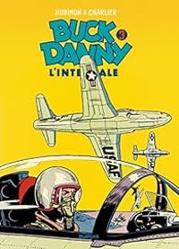 Couverture du livre Buck Danny - Intégrale - Jean Michel Charlier - Victor Hubinon