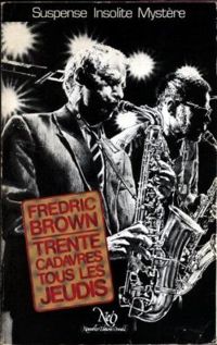 Couverture du livre Trente cadavres tous les jeudis - Fredric Brown