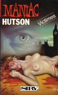 Shaun Hutson - Victimes (Maniac)