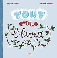 Charline Picard - Clementine Sourdais - Tout sur l'hiver