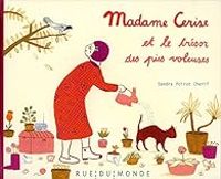 Couverture du livre Madame Cerise et le trésor des pies voleuses - Sandra Poirot Cherif