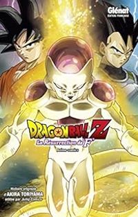 Akira Toriyama - Dragon Ball Z - La résurrection de F