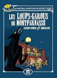 Amelie Sarn - Laurent Audouin - Les loups-garous de Montparnasse