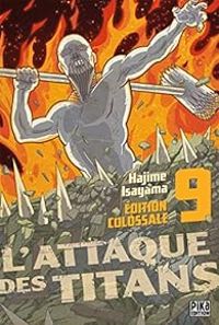 Couverture du livre L'attaque des titans - Edition Colossale - Hajime Isayama