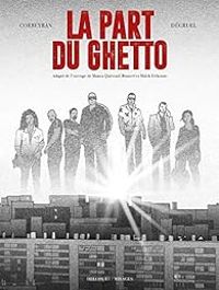 Couverture du livre La part du ghetto - Ric Corbeyran