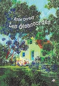 Anne Cortey - Les désaccordés