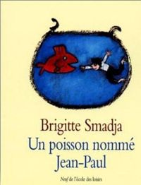 Brigitte Smadja - Un poisson nommé Jean-Paul