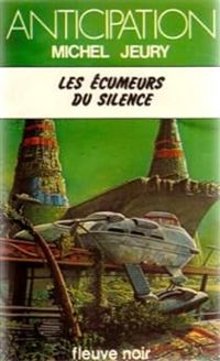 Michel Jeury - Les Écumeurs du silence