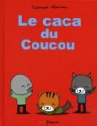 Edouard Manceau - Le caca du coucou