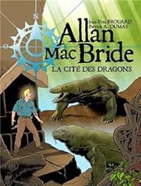 Jean Yves Brouard - Patrick Dumas - La cité des dragons