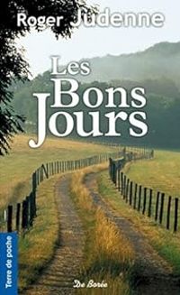 Couverture du livre Les bons jours - Roger Judenne