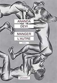 Couverture du livre Manger l'autre - Ananda Devi