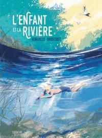 Couverture du livre L'enfant et la rivière  - Xavier Coste