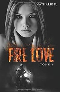 Couverture du livre Fire love - Nathalie P